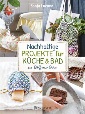 cover image of Nachhaltige Projekte für Küche & Bad aus Stoff und Garn